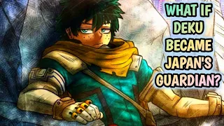 What if Deku became Japan's guardian? |Part 1|