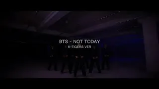 NOT TODAY-BTS ver. K Tigers Taekwondo