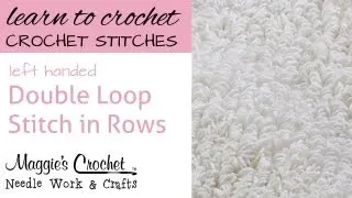 Double Loop Stitch in Rows - Left Handed