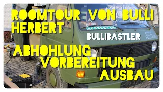 VW T3 CamperBulli Herbert ROOMTOUR- Abholung - Vorbereitung - Ausbau