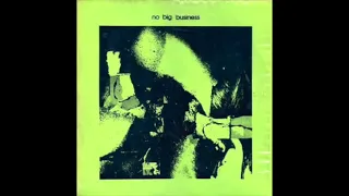 No Big Business (1981) Post Punk, Minimal Wave - Belgium