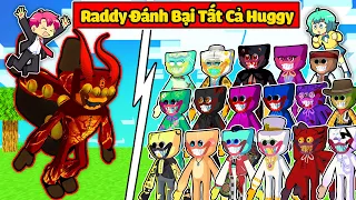 HIHA THỬ THÁCH RADDY ĐÁNH NHAU VỚI TẤT CẢ HUGGY WUGGY TRONG MINECRAFT*RADDY TEST SỨC MẠNH HUGGY 😈👹🤩