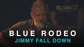 Blue Rodeo | Jimmy Fall Down | Live In Studio