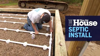 How a Septic System is Installed | This Old House