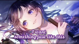 Nightcore - Something just like this(female verson) with lyrics.