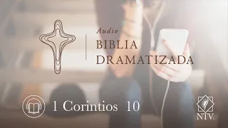 Audio Biblia Dramatizada | 1 Corintios 10