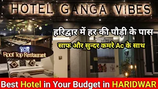 Best Hotel Near Har Ki Pauri Haridwar | Budget Hotel with Ganga View & Roof Top Resturant