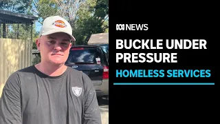 Situation 'dire' for homeless services buckling under pressure | ABC News