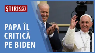 Papa se opune poziției pro-avort a lui Biden | AO NEWS, 19 iulie 2022