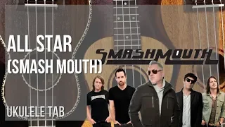 Ukulele Tab: How to play All Star by Smash Mouth