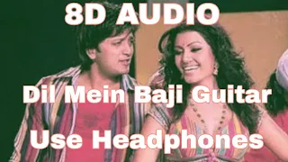 Dil Mein Baji Guitar | 8D Audio | Apna Sapna Money Money | Ritesh Deshmukh | Pritam | Mika Singh