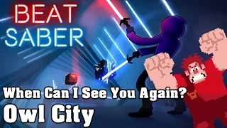 Beat Saber - When Can I See You Again? - Owl City (custom song) | FC