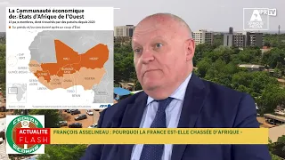 FRANÇOIS ASSELINEAU : POURQUOI LA FRANCE EST ELLE CHASSÉE D'AFRIQUE?