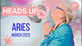 ARIES - March 2023 Horoscope with Penny Dix