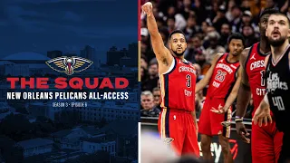 The Squad Season 3 Ep. 6 | New Orleans Pelicans All-Access