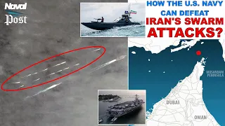 How the U.S. Navy Can Defeat Iran’s Swarm Attacks?