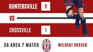 2 Goals from Guntersville Wildcats Varsity Boys Soccer 2-1 win vs Crossville Lions