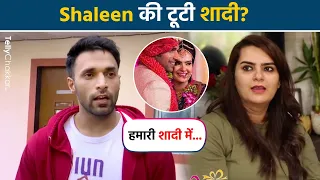 Shaleen Malhotra और Diksha Rampal की शादी टूटने की खबरों पर आया बयान |