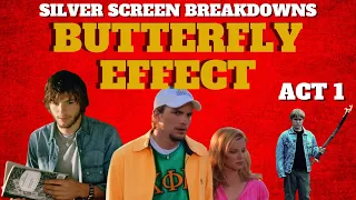 Butterfly Effects (2004) Movie Review, ACT 1
