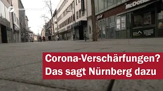 Verschärfungen der Corona-Maßnahmen? Das denkt Nürnberg