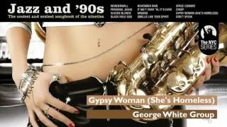 Gypsy Woman - Crystal Waters´s song - Jazz & 90s