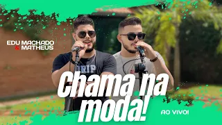 Edu Machado e Matheus - CHAMA NA MODA! (DVD OFICIAL COMPLETO)