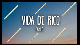 VIDA DE RICO  CAMILO  FLAUTA DULCE