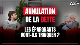 Annuler la dette : les épargnants vont-ils trinquer ?