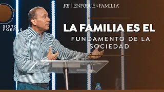 La Familia es el Fundamento de la Sociedad