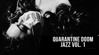 Quarantine Doom jazz vol. 1 [Signora Ward Records]