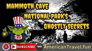 PARANORMAL ACTIVITY: Mammoth Cave National Park GHOST Secrets