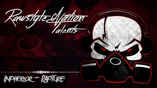 Inpherior - Rapture (☆RAWSTYLE NATION TALENTS☆)