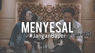 #JanganBaper Ressa Herlambang - Menyesal (Cover)