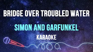 Simon & Garfunkel - Bridge Over Troubled Water (Karaoke)