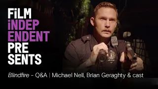 BLINDFIRE - Q&A | Writer/Director Michael Nell, Brian Geraghty + Collaborators | Film Independent