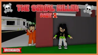 The "Serial Killer" [PART 2] - Brookhaven RP Story // Hxyila