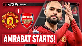 Amrabat As Centre-Back! | Man United Vs Arsenal | Preview