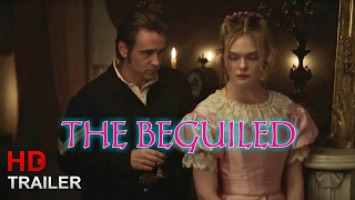 THE BEGUILED Trailer #1 (2017) Colin Farrell, Elle Fanning, Sofia Coppola | Drama Movie HD