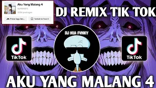 DJ AKU YANG MALANG 4 REMIX TIK TOK VIRAL TERBARU 2024 (DJ NIA FVNKY)