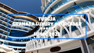 Wakacje w Turcji - GRANADA Luxury Okurcalar - Lipiec 2023