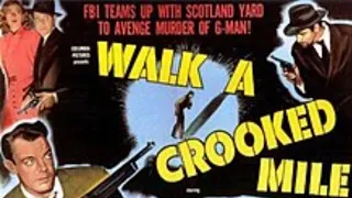 Walk a Crooked Mile 1948 || Film Noir || Dennis O'Keefe || Full Length Movie