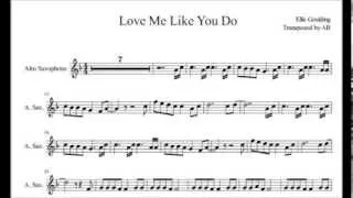 "Love Me Like You Do" Ellie Goulding- Alto Sax Sheet Music/Cover