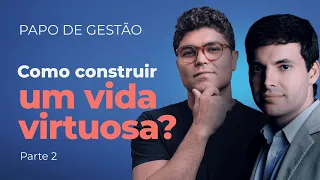 Guilherme Freire (Parte 2) - Filosofia Grega e a construção de bons hábitos | Papo de Gestão