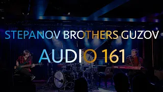 Stepanov Brothers Guzov | Audio 161