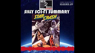 Starcrash  1978    A SILLY SCI FI SUMMARY All2ReelToo Podcast