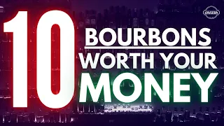 The 10 BEST Bourbons For Your MONEY!