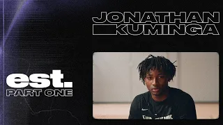 est. | Jonathan Kuminga Part 1