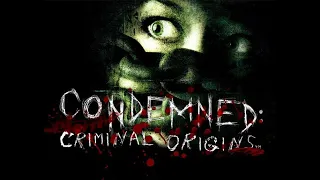 Condemned: Criminal Origins - Полное прохождение