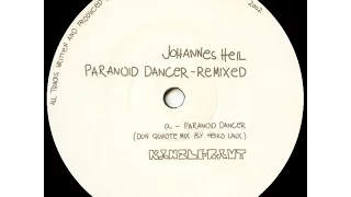 Johannes Heil - Paranoid Dancer ( Don Quixote Mix By Heiko Laux )
