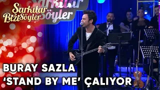 Sazla "Stand By Me" Performansı | Şarkılar Bizi Söyler 58. Bölüm